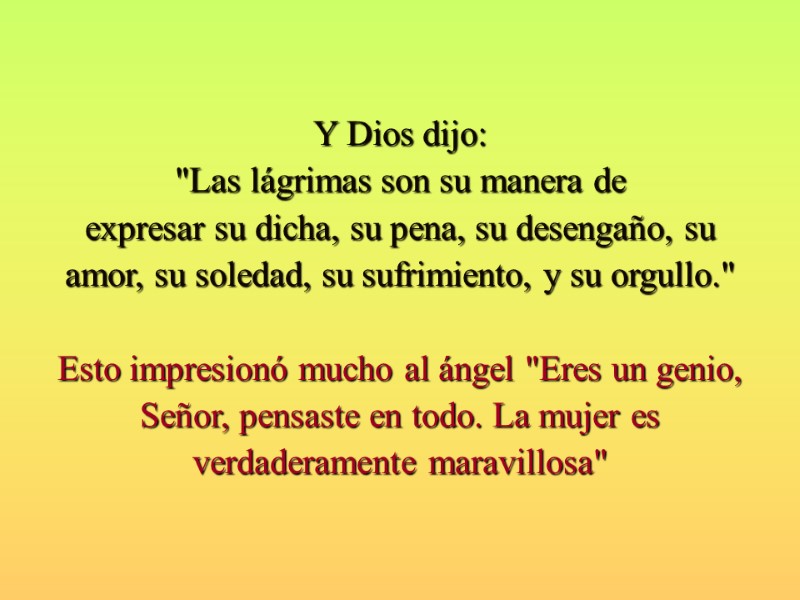 Y Dios dijo:  